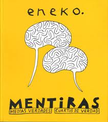 Mentira, medias verdades, cuartos