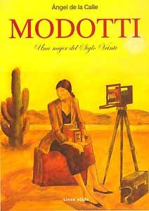 Modotti 1. Una mujer del siglo veinte